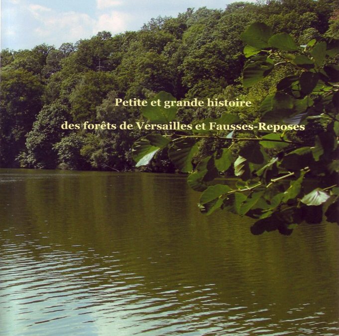 Extrait du livre « Petite et grande histoire des forêts de Versailles et Fausses-Reposes