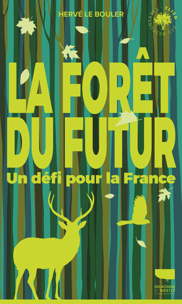 Couverture du livre, "La forêt du futur" un défi pour la France